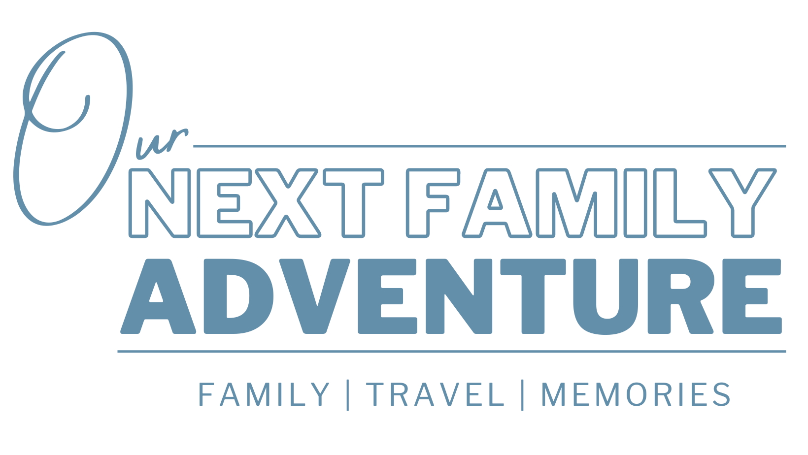 Our Next Family Adventure | Travel Blog